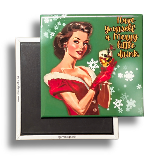 Have Yourself a Merry Little Drink - 2.5" x 2.5" Magnet