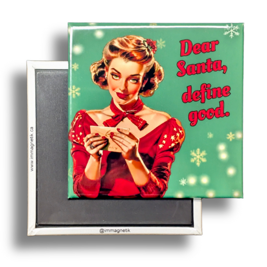Dear Santa, Define Good - 2.5" x 2.5" Magnet